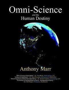 Omni-Science and the Human Destiny - Anthony Marr