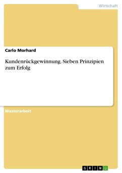 Kundenrückgewinnung. Sieben Prinzipien zum Erfolg - Morhard, Carlo