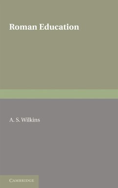 Roman Education - Wilkins, A. S.