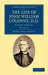 The Life of John William Colenso, D.D.... - Bild 1