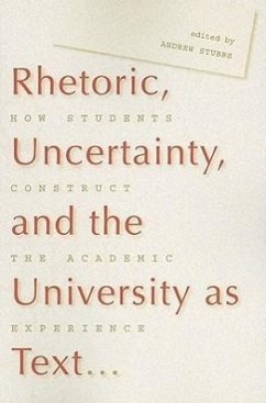 Rhetoric, Uncertainty, and the University as Text