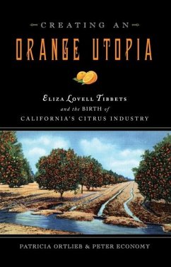 Creating an Orange Utopia - Ortlieb, Patricia; Economy, Peter