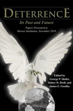 Deterrence: Its Past and Future--Papers Presented at Hoover Institution, November 2010 Volume 613