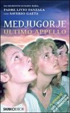 Medjugorje. Ultimo appello Medjugorje. Ultimo appello