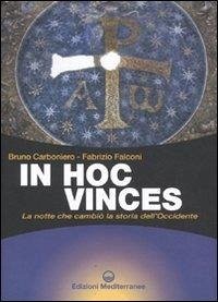 Cover In hoc vinces. La notte che cambiò la storia dell'Occidente