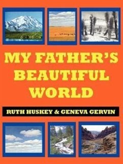 My Father's Beautiful World - Huskey, Ruth Gervin, Geneva