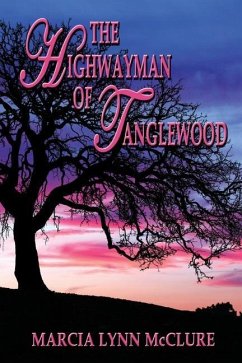 The Highwayman of Tanglewood - McClure, Marcia Lynn