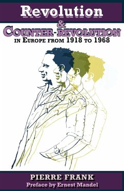 Revolution and Counterrevolution in Europe From 1918 to 1968 - Frank, Pierre
