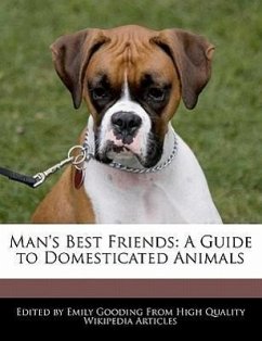 Man's Best Friends: A Guide to Domesticated Animals - Gooding, Emily