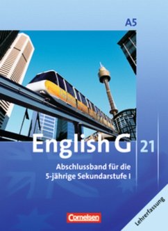 English G 21 .Ausgabe A. Abschlussband 5: 9. Schuljahr - 5-jährige Sekundarstufe I. Schülerbuch - Lehrerfassung