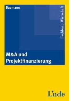 M&A und Projektfinanzierung - Baumann, Walter