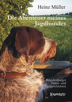 Die Abenteuer meines Jagdhundes - Müller, Heinz