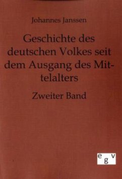 Geschichte des deutschen Volkes seit dem Ausgang des Mittelalters - Janssen, Johannes