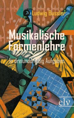 Musikalische Formenlehre - Bussler, Ludwig