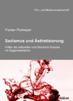 Sadismus und Ästhetisierung - Plumeyer, Florian