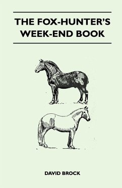 The Fox-Hunter's Week-End Book - Brock, David