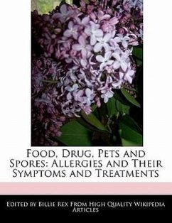 Food, Drug, Pets and Spores: Allergies and Their Symptoms and Treatments - Rex, Billie