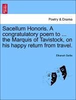 Sacellum Honoris. A Congratulatory Poem To, Paperback | Indigo Chapters