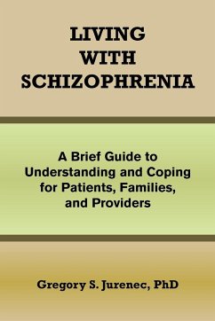 Living with Schizophrenia - Jurenec, Gregory S.