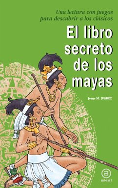 El libro secreto de los mayas - Martínez Juárez, Jorge