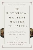 Do Historical Matters Matter to Faith?