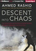 Descent Into Chaos: The United States and the Failure of Nation Building in Pakistan, Afghanistan, and Central Asia