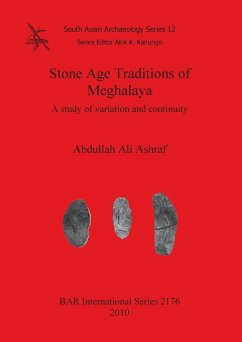 Stone Age Traditions of Meghalaya - Ashraf, Abdullah Ali