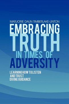 Embracing Truth in Times of Adversity - Timberlake-Linton, Marjorie Daun