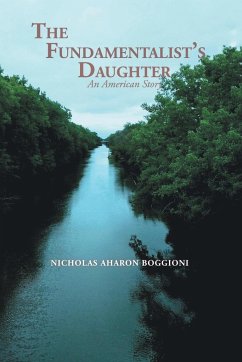 The Fundamentalist's Daughter, An American Story - Boggioni, Nicholas Aharon