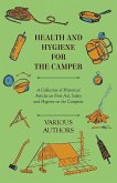 First Aid for the Camper - A Collection of Historical Camping Articles on How to Treat the Ill and Injured in the Wilderness