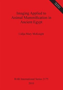 Imaging Applied to Animal Mummification in Ancient Egypt - McKnight, Lidija Mary