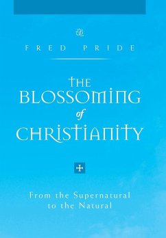 The Blossoming of Christianity - Pride, Fred