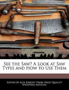 See the Saw? a Look at Saw Types and How to Use Them - Knight, Alys