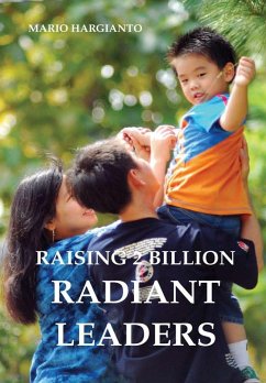 RAISING 2 BILLION RADIANT LEADERS-hardcover - Hargianto, Mario