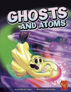 Ghosts and Atoms - Wheeler-Toppen, Jodi