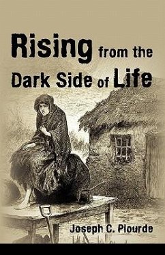 Rising from the Dark Side of Life - Plourde, Joseph C.