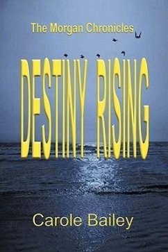 Destiny Rising - Bailey, Carole