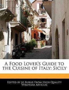 A Food Lover's Guide to the Cuisine of Italy: Sicily - Burns, Jo