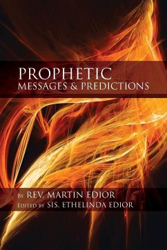 Prophetic Messages & Predictions - Edior, Rev Martin