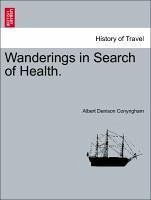 Wanderings in Search of Health. - Conyngham, Albert Denison