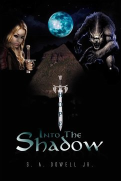 Into the Shadow - Dowell, S. A. Jr.