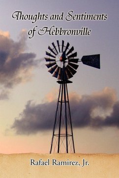 Thoughts and Sentiments of Hebbronville - Ramirez, Rafael Jr.