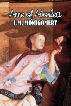 Anne of Avonlea by L. M. Montgomery, Fiction, Classics, Family, Girls & Women - Montgomery, L. M.