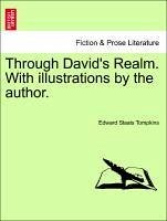 Through David's Realm. With Illustrations By The Author.