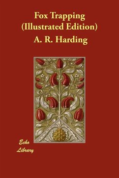 Fox Trapping (Illustrated Edition) - Harding, A. R.