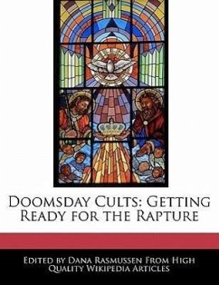 Doomsday Cults: Getting Ready for the Rapture - Rasmussen, Dana