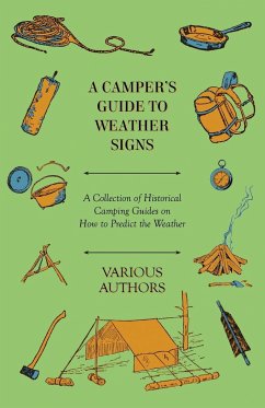 A Camper's Guide to Weather Signs - A Collection of Historical Camping Guides on How to Predict the Weather - Various