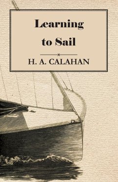 Learning to Sail - Calahan, H. A.