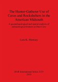 The Hunter-Gatherer Use of Caves and Rockshelters in the American Midsouth