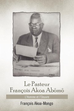 Le Pasteur Francois Akoa Abomo - Akoa-Mongo, Francois